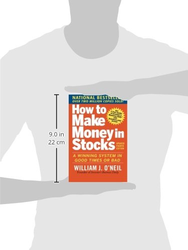 How to Make Money in Stocks: A Winning System in Good Times and Bad, Fourth Edition