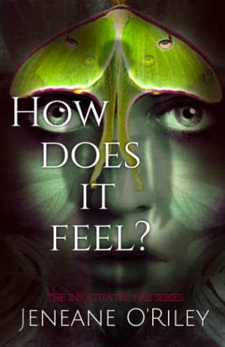 How does it feel?: Infatuated fae book 1