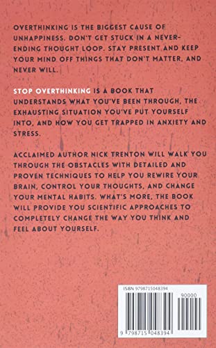 Stop Overthinking: 23 Techniques to Relieve Stress, Stop Negative Spirals, Declutter Your Mind, and Focus on the Present (The Path to Calm)